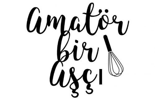 Amatör Bir Aşçı